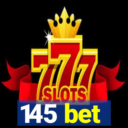 145 bet